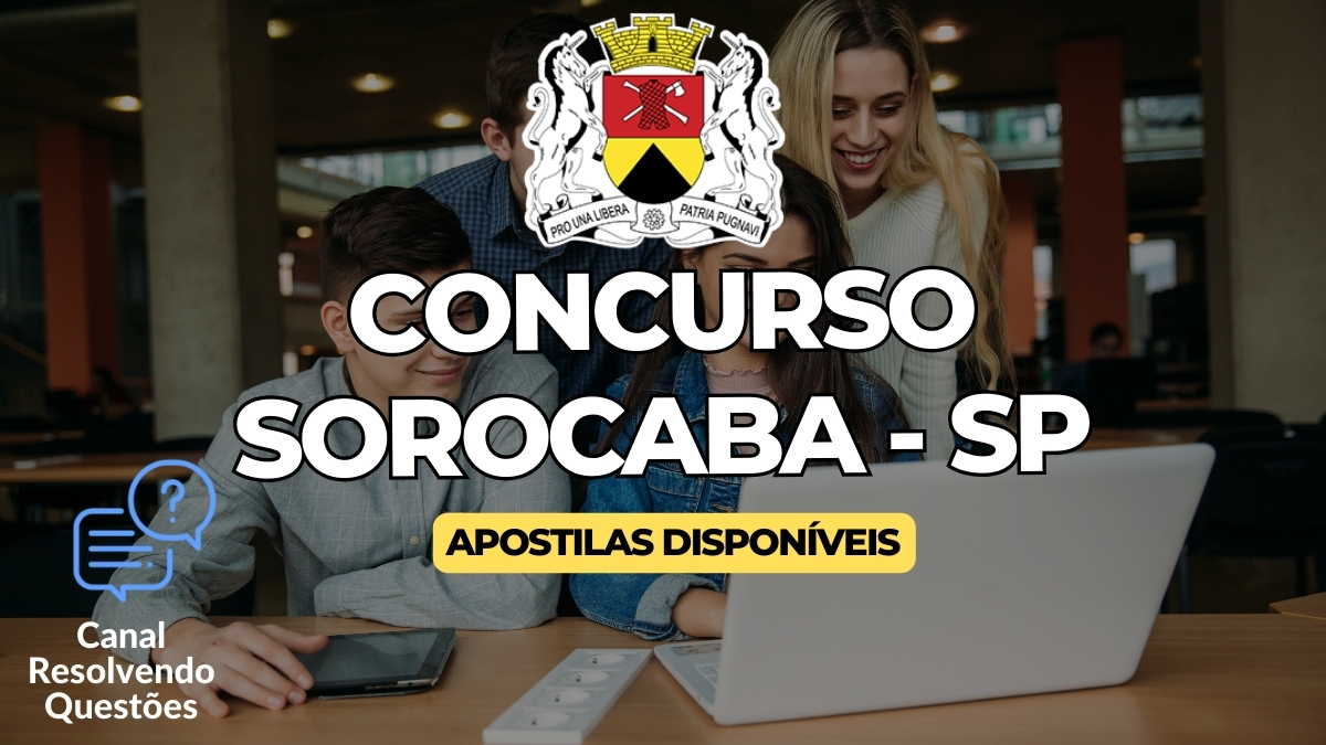 Concurso Sorocaba SP 2024: 31 vagas | remunerações, inscrições, datas e apostilas 4 Concurso Sorocaba, concurso de Sorocaba, Edital Sorocaba, Apostilas concurso de Sorocaba