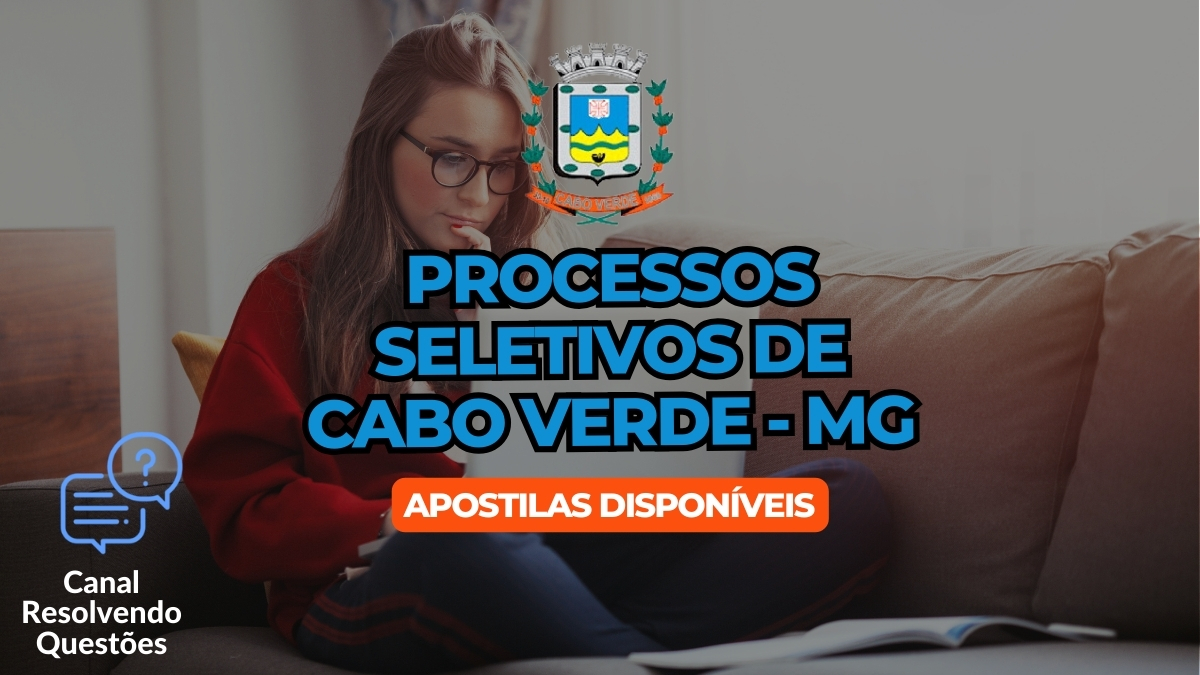 Processos Seletivos de Cabo Verde - MG: 28 vagas | confira apostilas 7 Processos Seletivos de Cabo Verde, Apostilas Processos Seletivos de Cabo Verde, Processos Seletivos Prefeitura de Cabo Verde