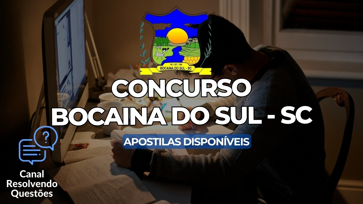 Apostilas Concurso Bocaina do Sul - SC: 23 vagas, cadastro reserva e inscrições 17 Concurso Bocaina do Sul SC, Concurso Bocaina do Sul, Apostilas Concurso Bocaina do Sul