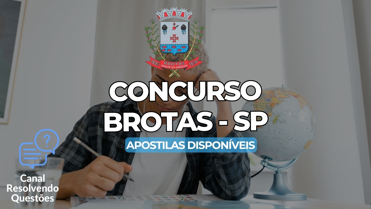Apostilas Concurso Brotas SP 2024: 57 vagas e iniciais de até R$ 17 mil! 5 Concurso Brotas SP, Concurso Brotas, Edital Concurso Brotas, Apostilas Concurso Brotas SP