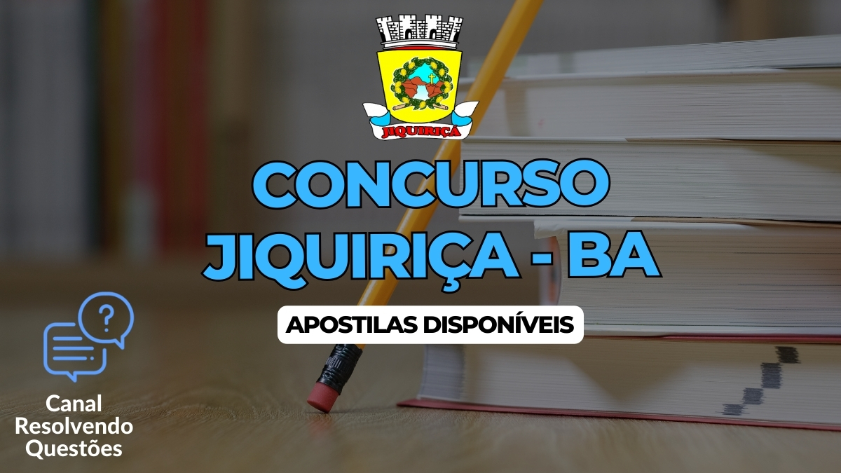 Concurso Jiquiriça BA, Concurso Jiquiriça, Apostilas Concurso Jiquiriça