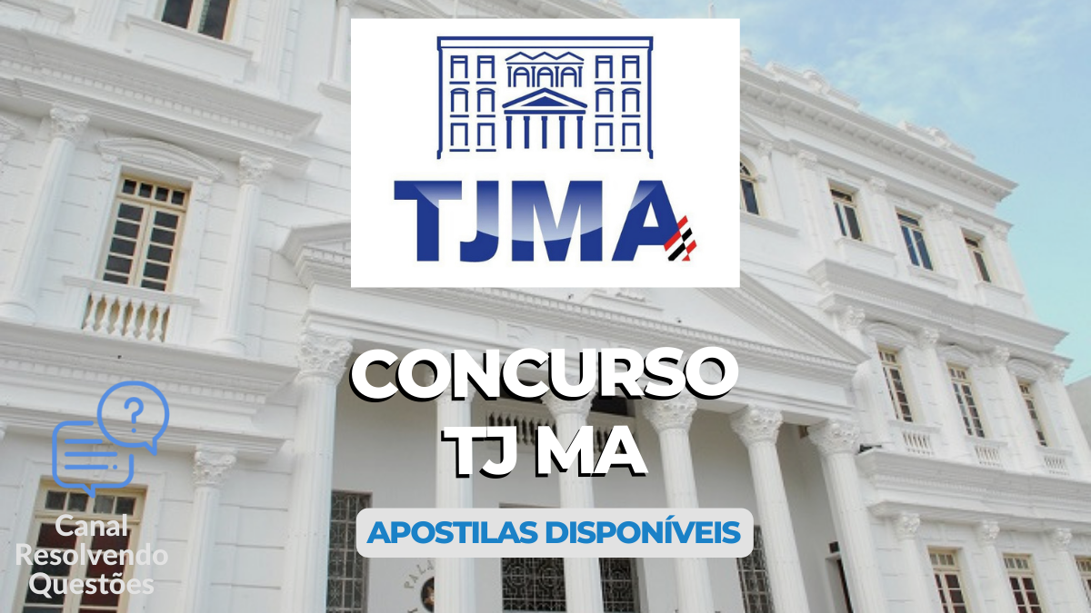 Concurso TJ MA lança vagas para Técnicos, Analistas e Oficiais 6 Concurso TJ MA
