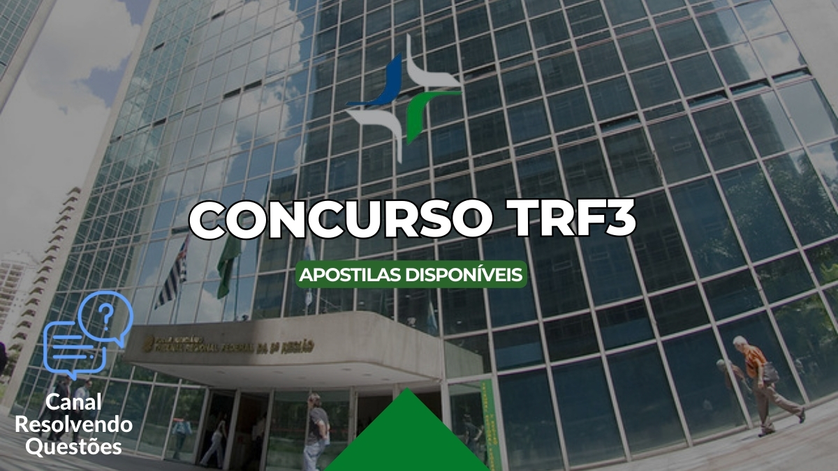 Concurso TRF3, Edital Concurso TRF3, Concurso Tribunal Federal, Apostilas Concurso TRF3