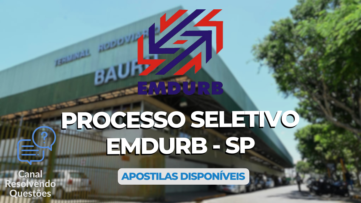 Processo Seletivo EMDURB - SP 2024: abre vagas para nível médio 3 Processo Seletivo EMDURB - SP