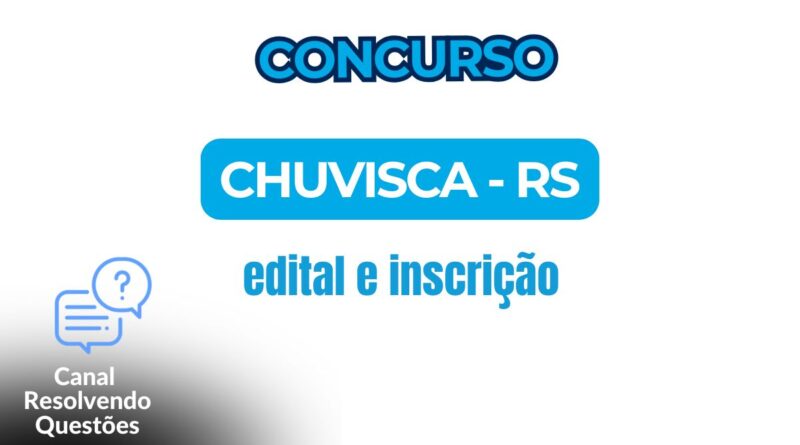 Concurso Chuvisca - RS